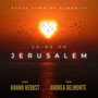 Shine on Jerusalem - Peace Hymn of Humanity (Anthem Version - Radio Edit)