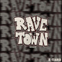 Rave Town 2024 (Explicit)