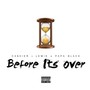 Before It's Over (Explicit)