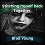 Stitching Myself Back Together (Explicit)