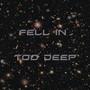 Fell In Too Deep (Explicit)