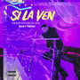 Si la Ven (Explicit)