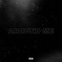 Around Me (Explicit)