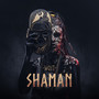 Shaman (Explicit)