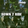 Down 2 Ride (feat. Shaudeh)