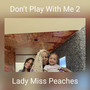 Don’t Play With Me 2 (Explicit)