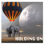 Holding On