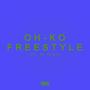 OH-KO Freestyle (feat. NC Reign) [Explicit]