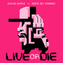 Live or Die (Explicit)