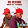 Be My Girl (feat. Mezuyadi)