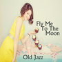 Relaxing Jazz: Fly Me to the Moon