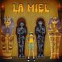 La Miel (Explicit)