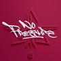 No Pressure (Explicit)