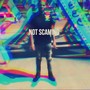 Not Scaming (Explicit)