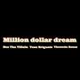 Million Dollar Dream (feat. Tone Brigante & Thoweda Rosas) [Explicit]