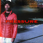 Pressure [Back in These Streets] (Explicit)