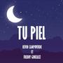 Tu piel (feat. Freddy Gonzalez)