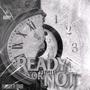 Ready or not (feat. Prod by Rondo) [Explicit]