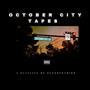 OCTOBER CITY TAPES (Explicit)