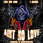 Aint No Love (Explicit)