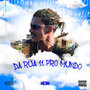 Da Rua 11 pro Mundo (Explicit)