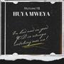 Huya Mweya (Vakunditaimira) [Explicit]