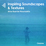 Inspiring Soundscapes & Textures