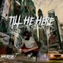 Till He Here (Explicit)