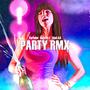 PARTY RMX (feat. Variable, Kelvito F & Abel AA)