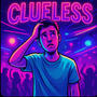 Clueless (feat. TIMM kolbair) [Explicit]