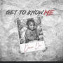 Get to know me (Explicit)