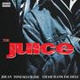 THE JUICE (feat. TONESELFMADE, CHASE DAVIS & ESC DEEZ) [Explicit]