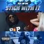 Stick With It (Explicit)