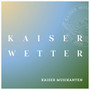 Kaiserwetter