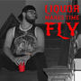 Liqour Makes Time Fly (Explicit)