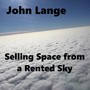 Selling Space from a Rented Sky