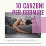 10 canzoni per dormire: La migliore musica strumentale per addormentarsi