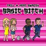 Basic ***** (feat. Merc Swazey)