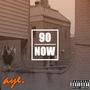 90 NOW (Explicit)