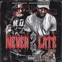 Never 2 Late (Explicit)