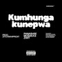 Kumhunga Kunepwa (Exodus 23v20) [Explicit]