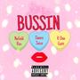 Bussin (feat. Nugold Ries & K-Don Gotti) [Explicit]