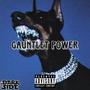 Gaunlet Power (Explicit)