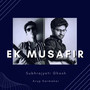 Ek Musafir