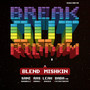 Break Out Riddim