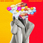 New Addiction (Explicit)