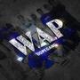 W.A.P. (feat. GODD PATRON, McLIFE, YG MIST, NGY, STONED, YK ASIAN, GUNNA SLEAZY, Z FLY & LA QUINO) [Explicit]