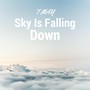 Sky Is Falling Down