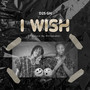 I Wish (Explicit)