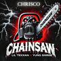 Chainsaw (feat. Yung Simmie) [Explicit]